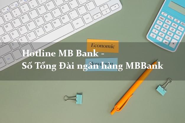 Hotline MB Bank - Số Tổng Đài ngân hàng MBBank