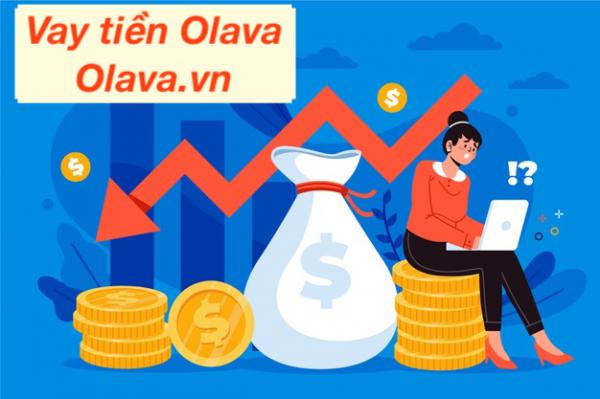 Olava là gì? Hướng dẫn vay tiền Olava