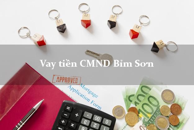 Vay tiền CMND Bỉm Sơn Thanh Hóa