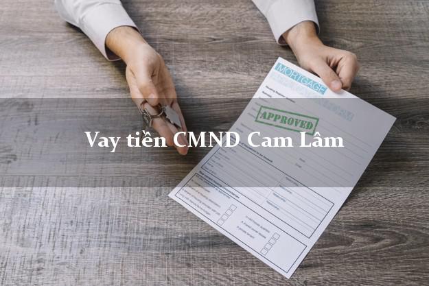 Vay tiền CMND Cam Lâm Khánh Hòa