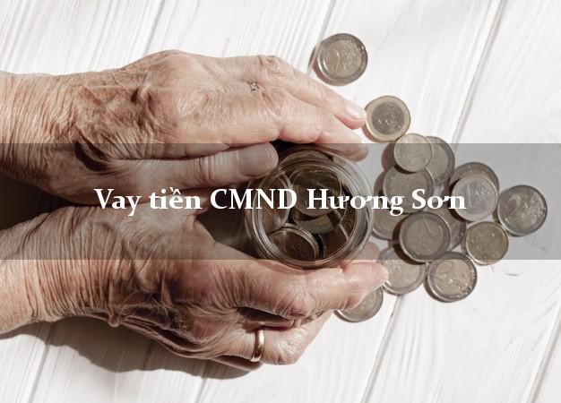 Vay tiền CMND Hương Sơn Hà Tĩnh