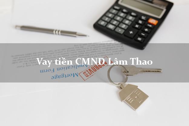 Vay tiền CMND Lâm Thao Phú Thọ