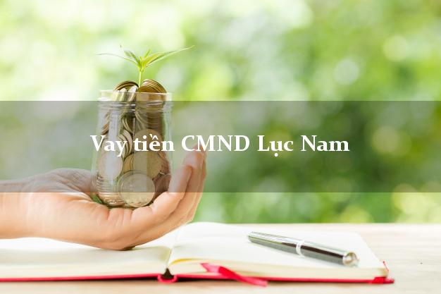 Vay tiền CMND Lục Nam Bắc Giang