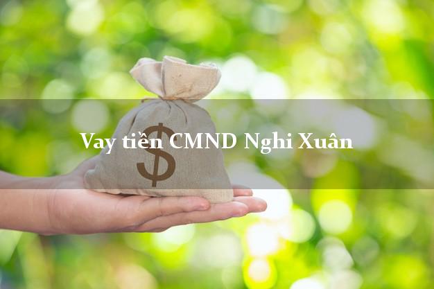 Vay tiền CMND Nghi Xuân Hà Tĩnh