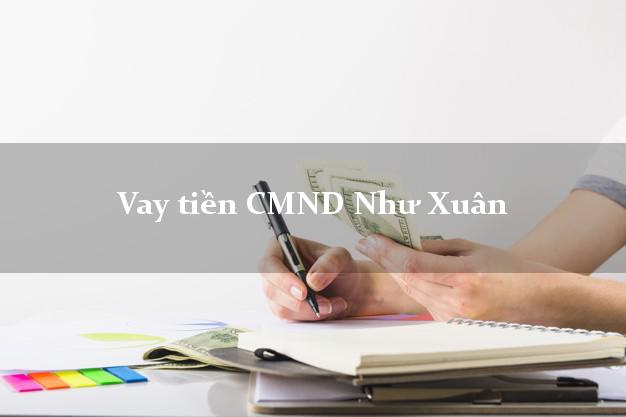 Vay tiền CMND Như Xuân Thanh Hóa