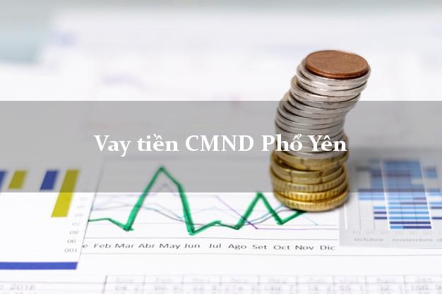 Vay tiền CMND Phổ Yên Thái Nguyên