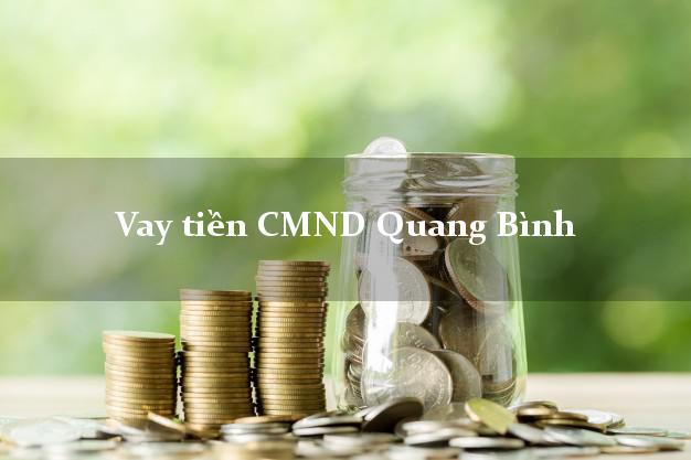 Vay tiền CMND Quang Bình Hà Giang