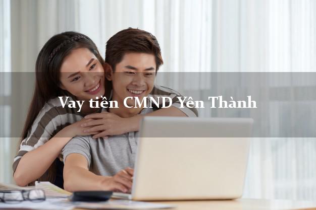 Vay tiền CMND Yên Thành Nghệ An